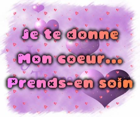 je te donne mon coeur ... prends-en soin